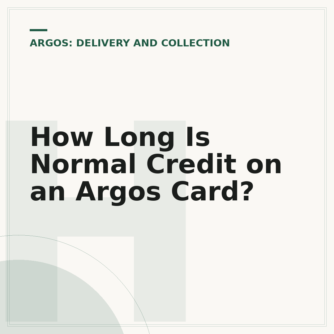 How Long Is Normal Credit on an Argos Card?