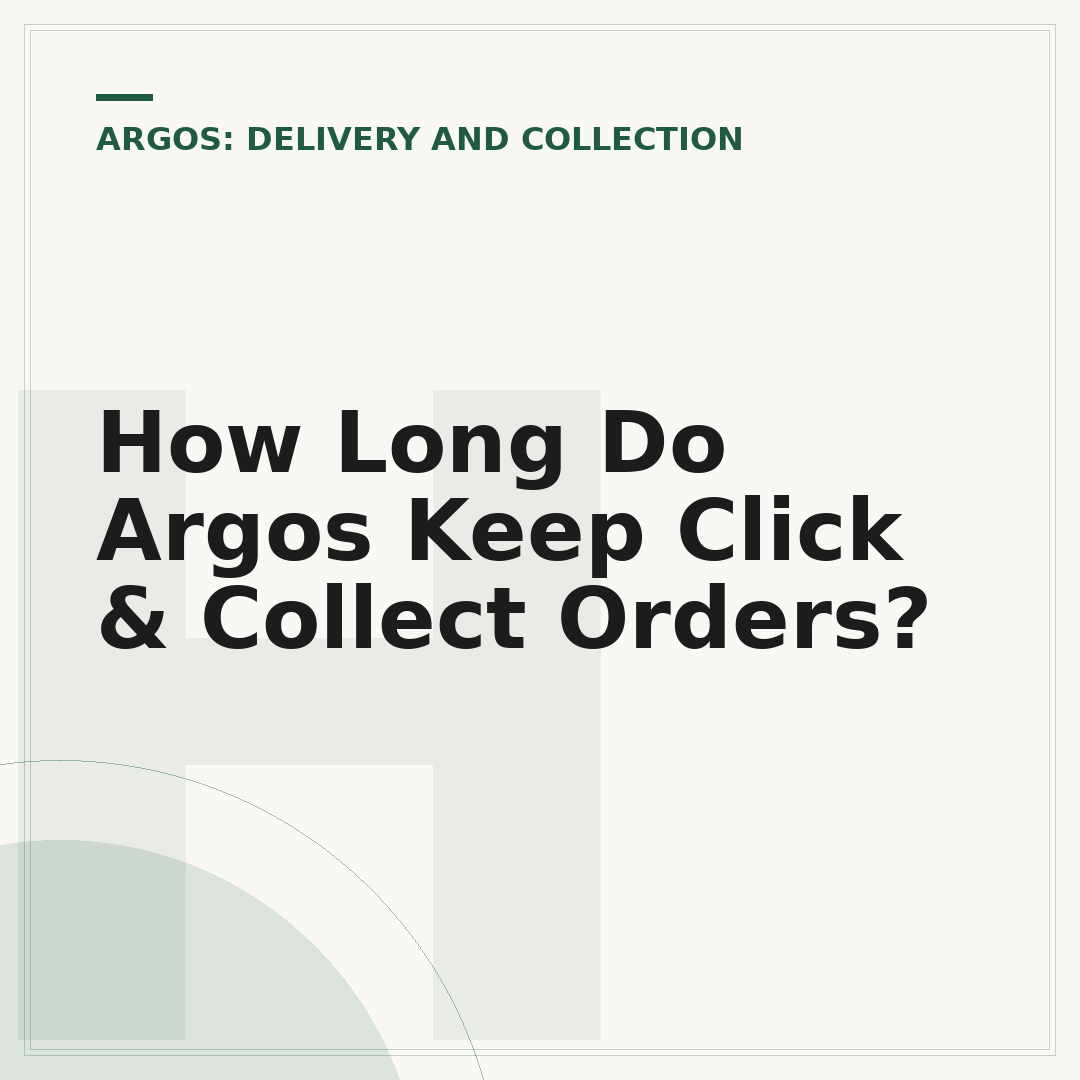 How Long Do Argos Keep Click & Collect Orders?