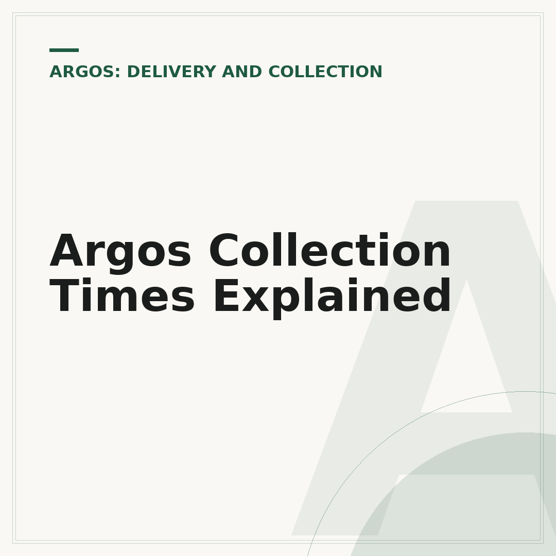 Argos Collection Times Explained
