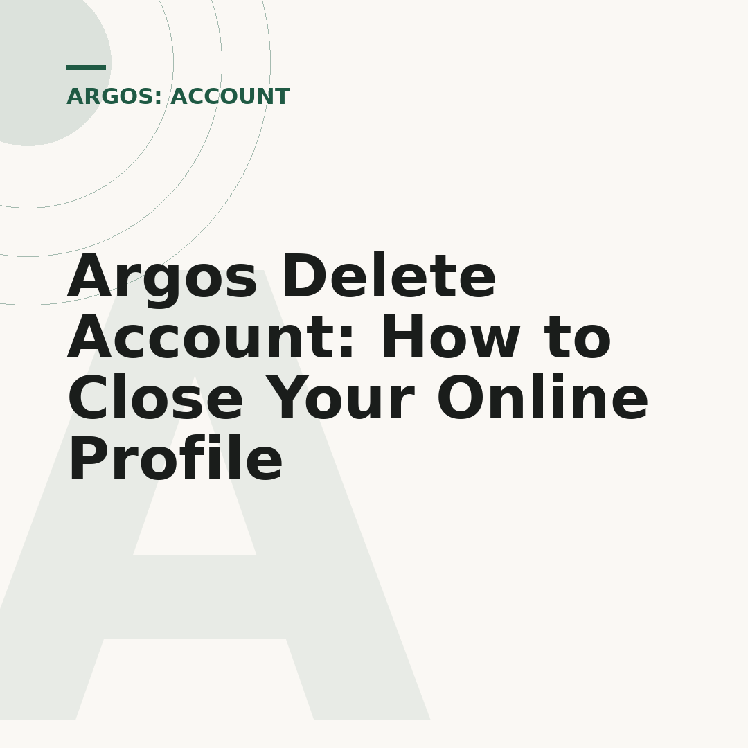 Argos Delete Account: How to Close Your Online Profile