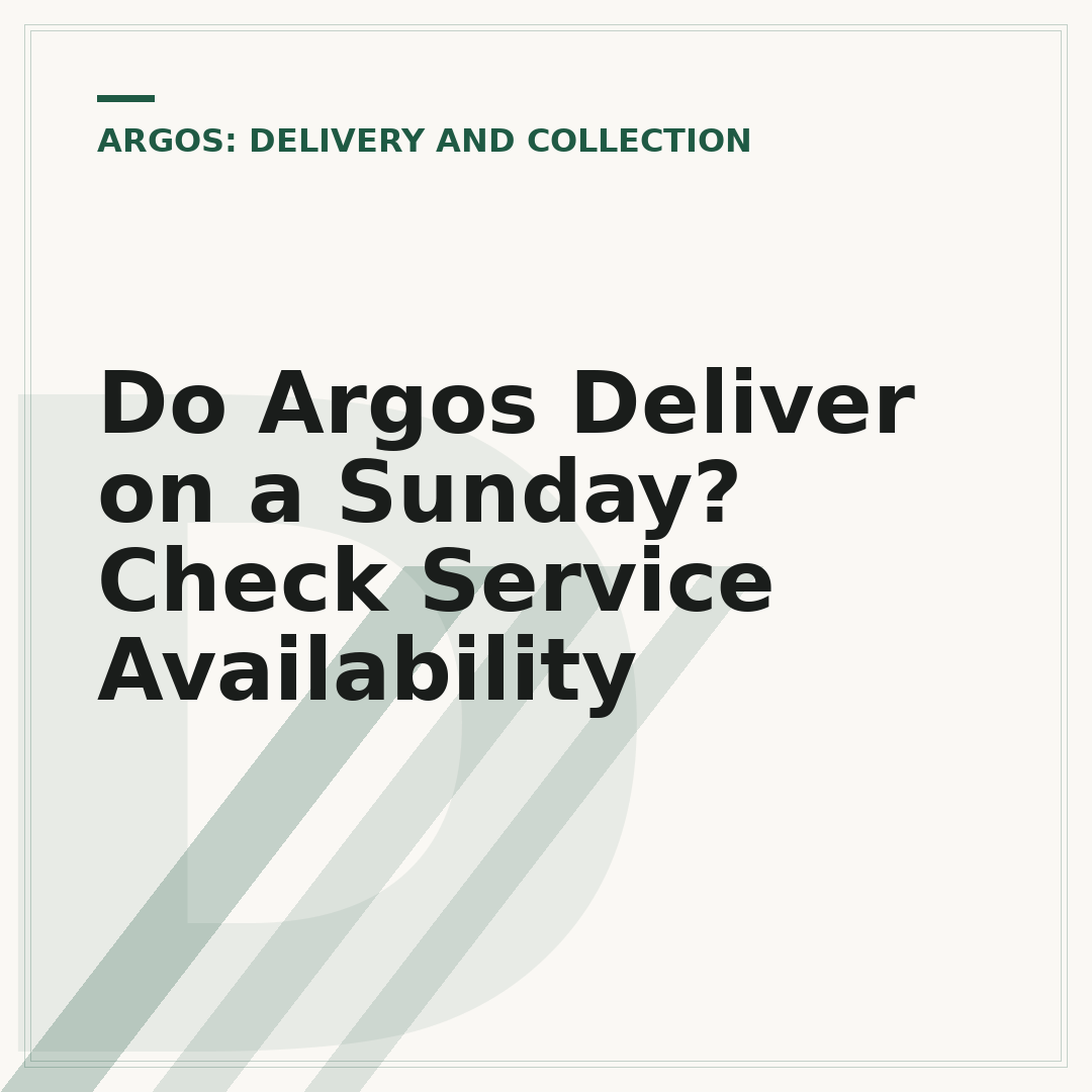 Do Argos Deliver on a Sunday? Check Service Availability