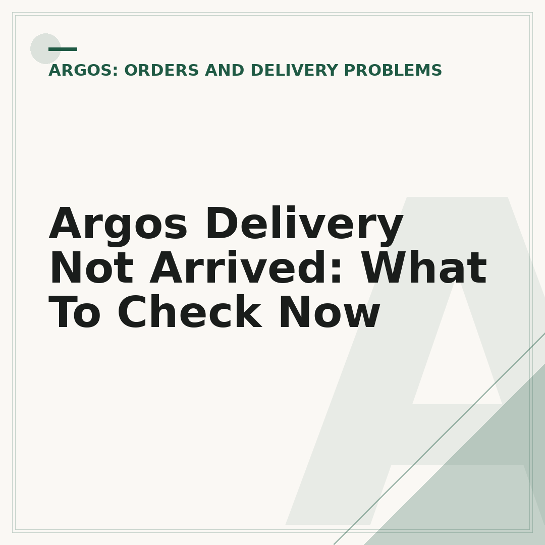 Argos Delivery Not Arrived: What To Check Now