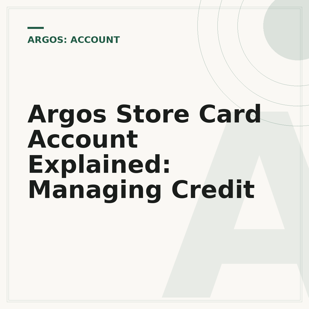 Argos Store Card Account Explained: Managing Credit