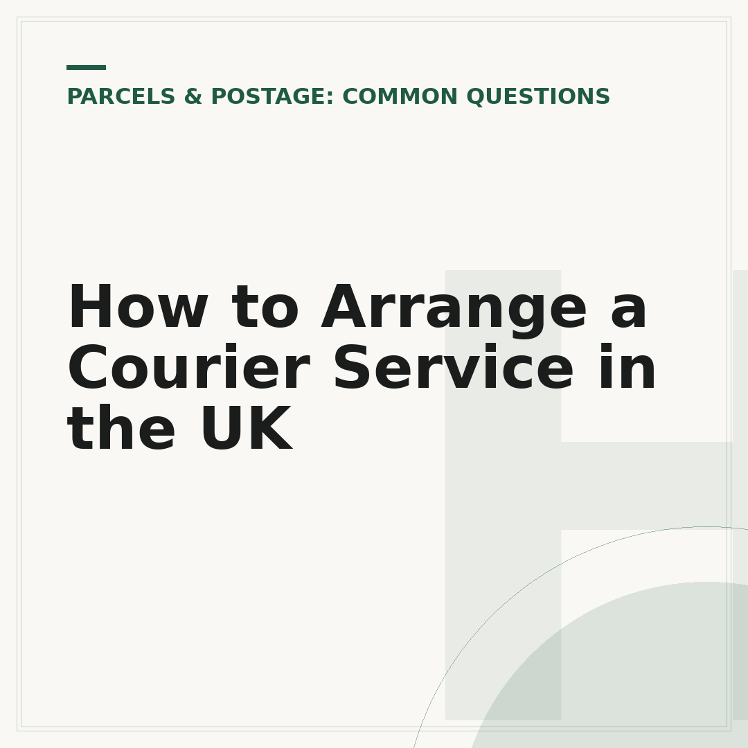 How to Arrange a Courier Service in the UK