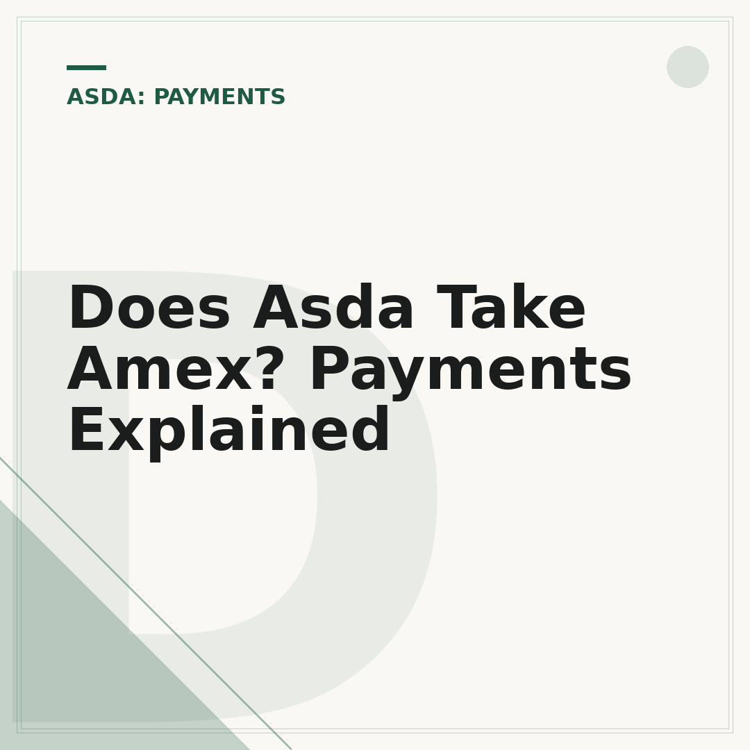 Does Asda Take Amex? Payments Explained