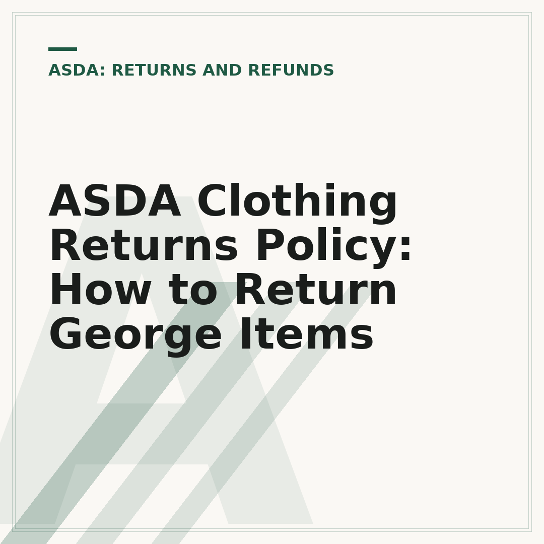 ASDA Clothing Returns Policy: How to Return George Items