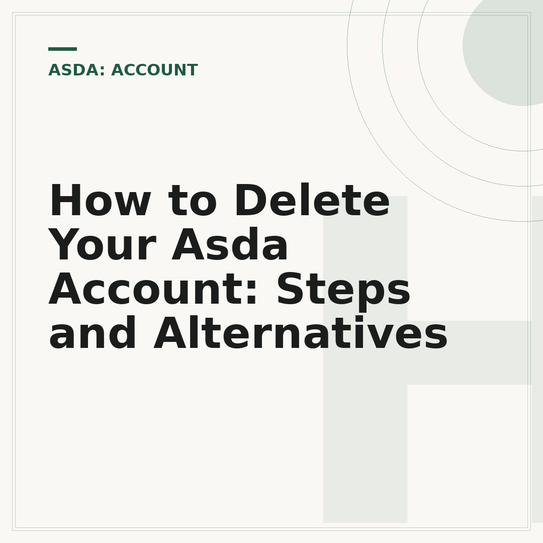 How to Delete Your Asda Account: Steps and Alternatives