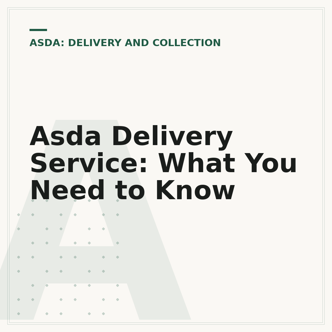 Asda Delivery Service: What You Need to Know