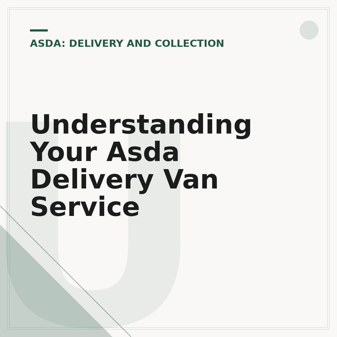 Understanding Your Asda Delivery Van Service