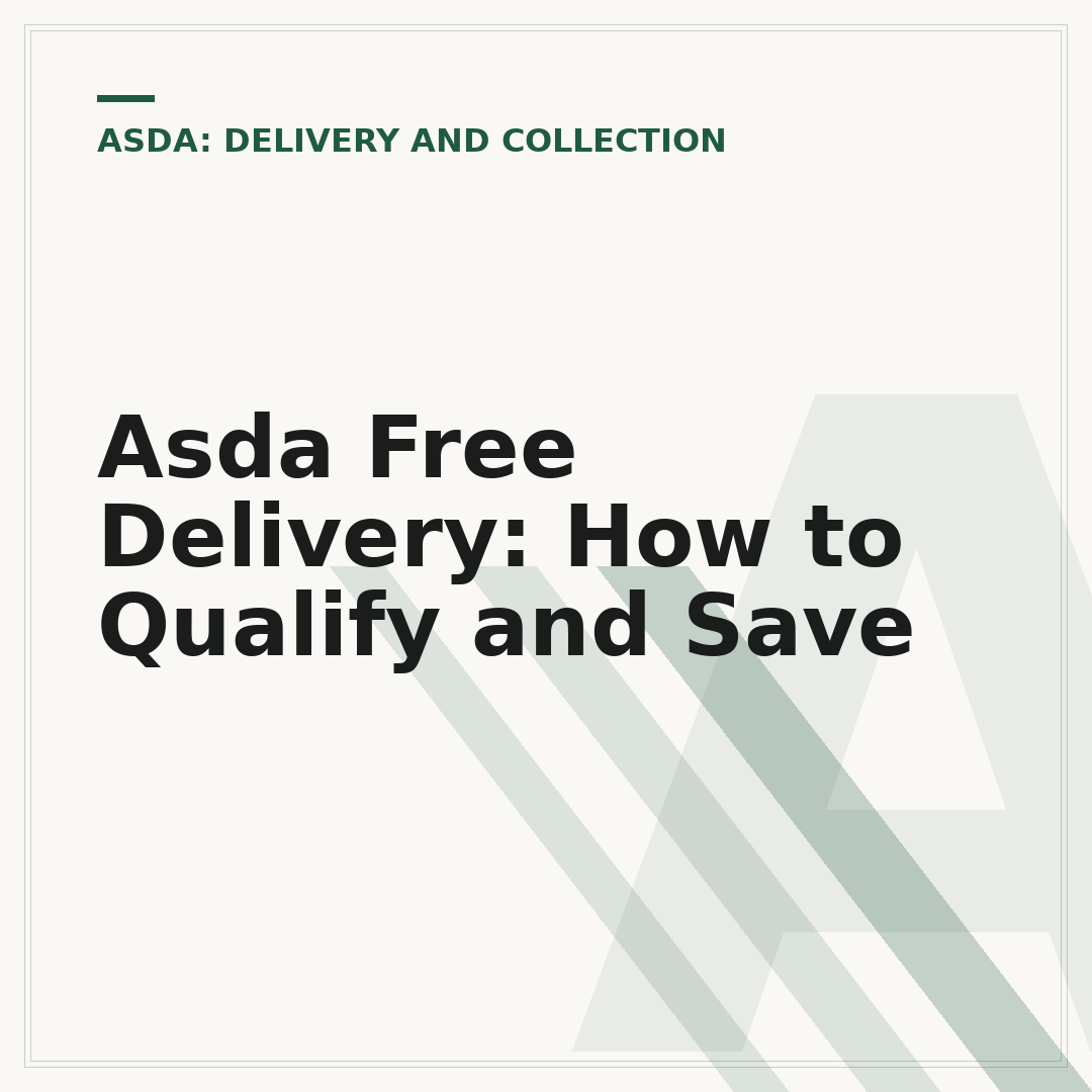 Asda Free Delivery: How to Qualify and Save