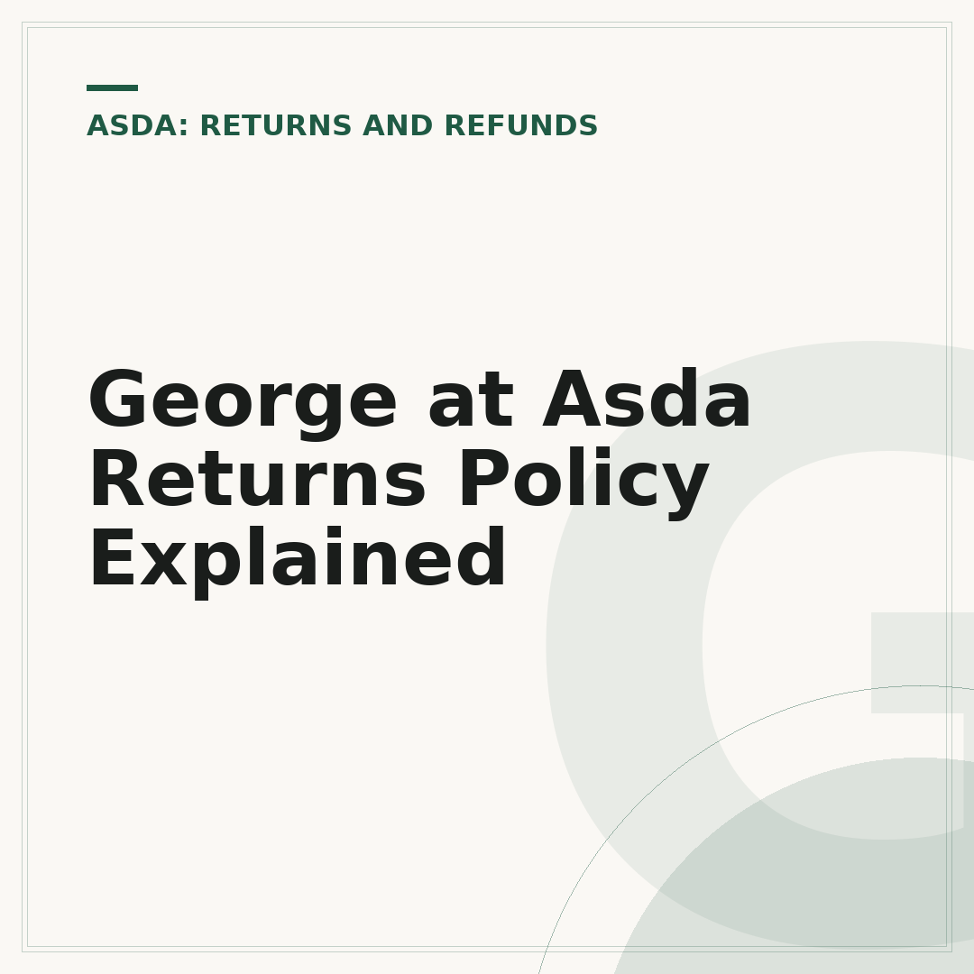 George at Asda Returns Policy Explained