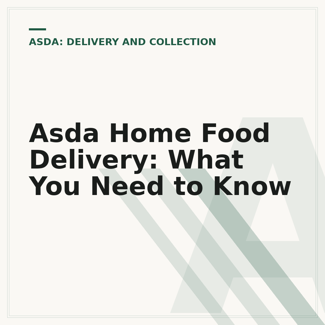 Asda Home Food Delivery: What You Need to Know