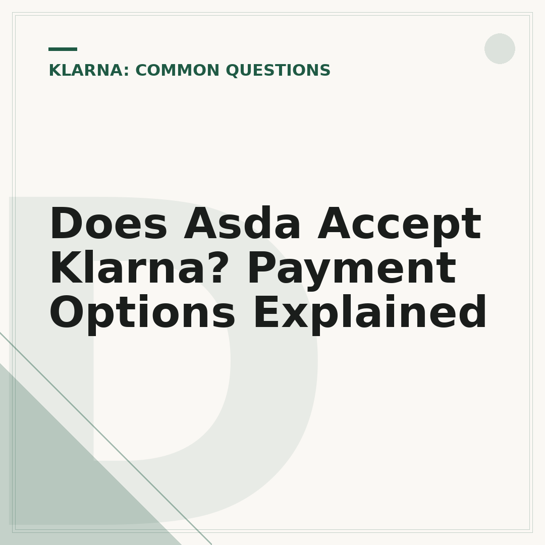 Does Asda Accept Klarna? Payment Options Explained