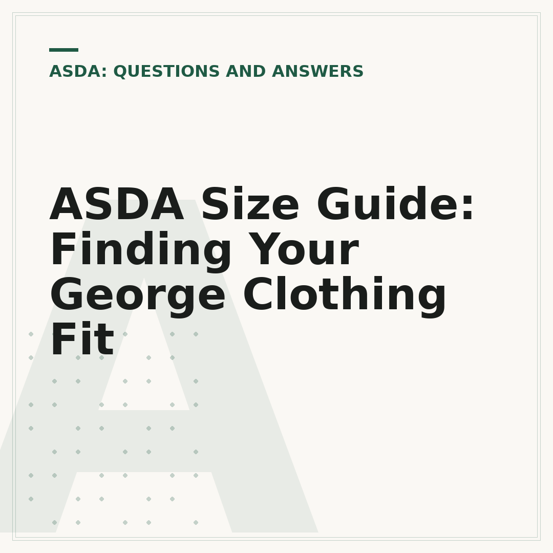 ASDA Size Guide: Finding Your George Clothing Fit