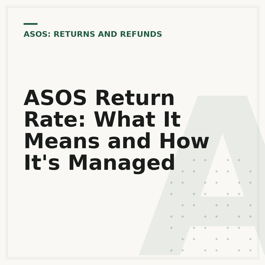 ASOS Return Rate: What It Means and How It's Managed