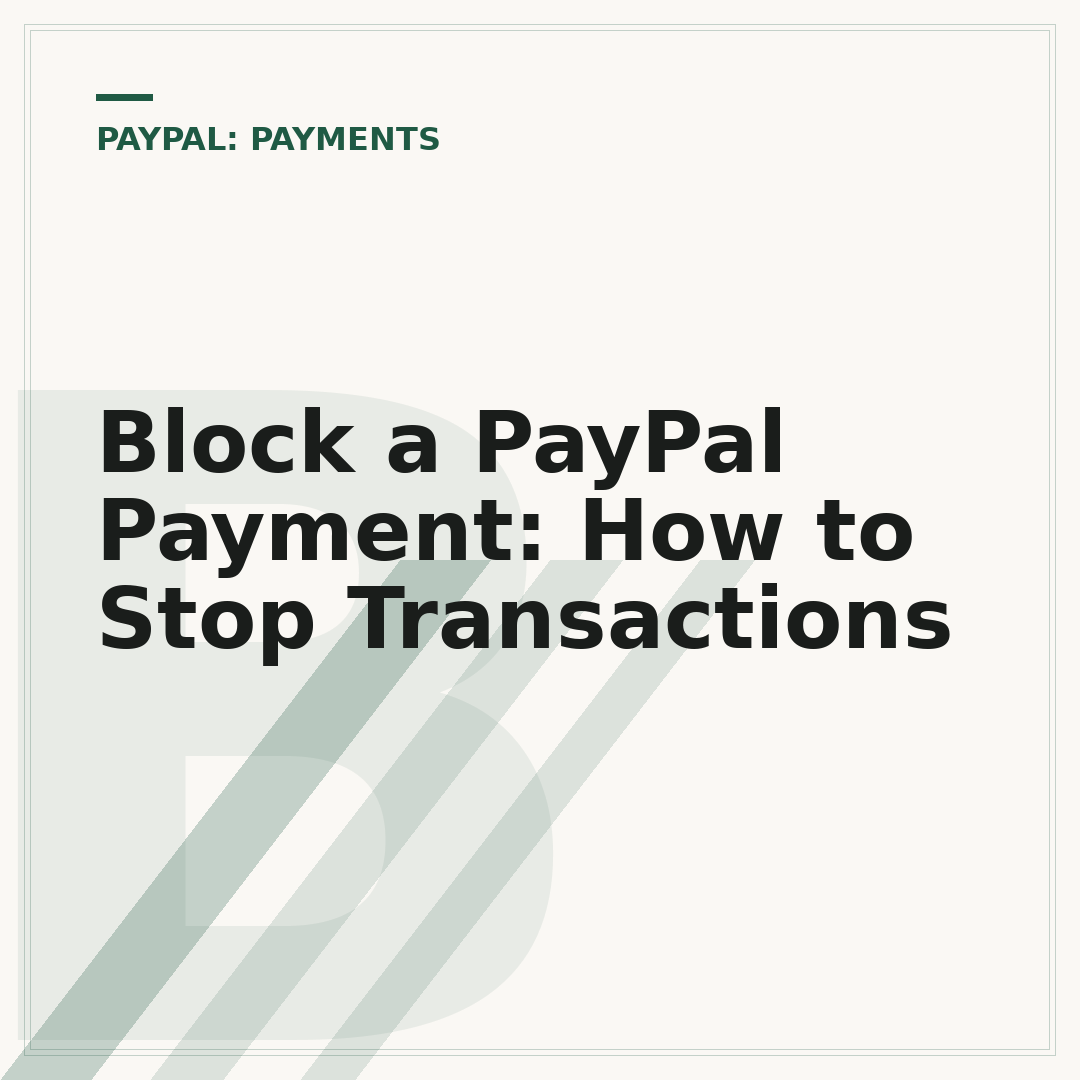 Block a PayPal Payment: How to Stop Transactions