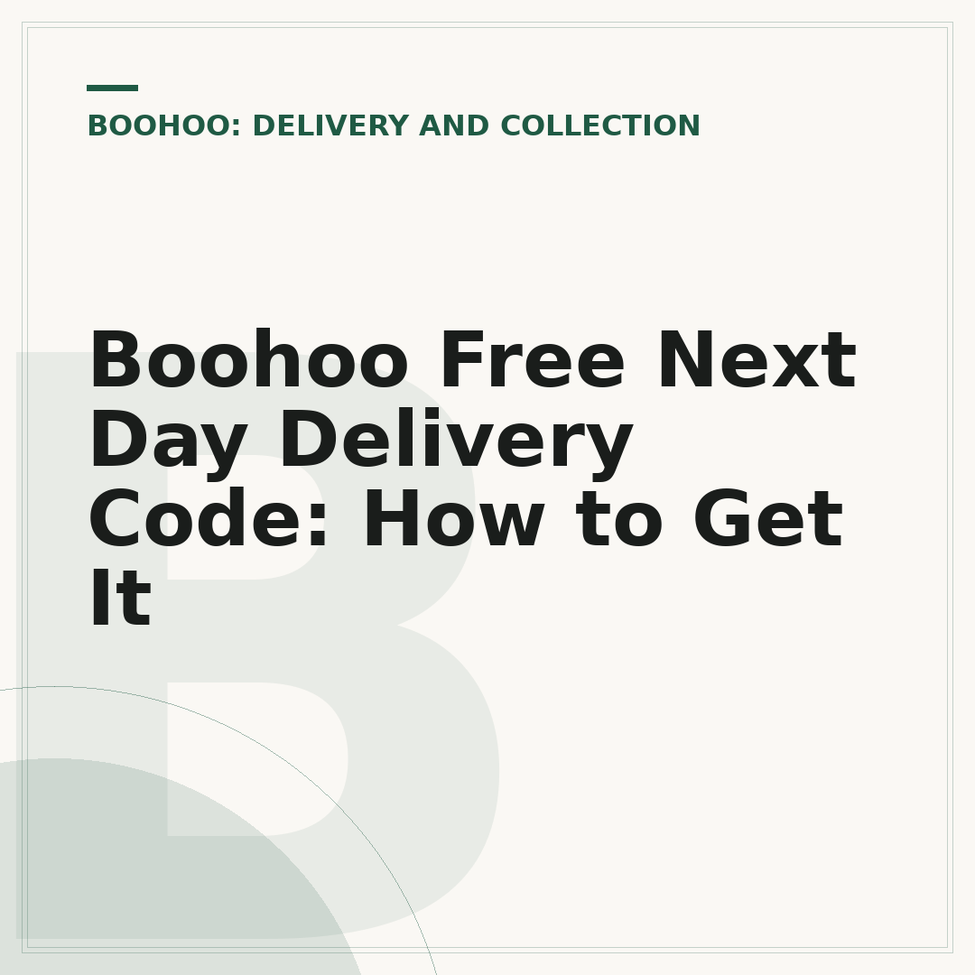 Boohoo Free Next Day Delivery Code: How to Get It