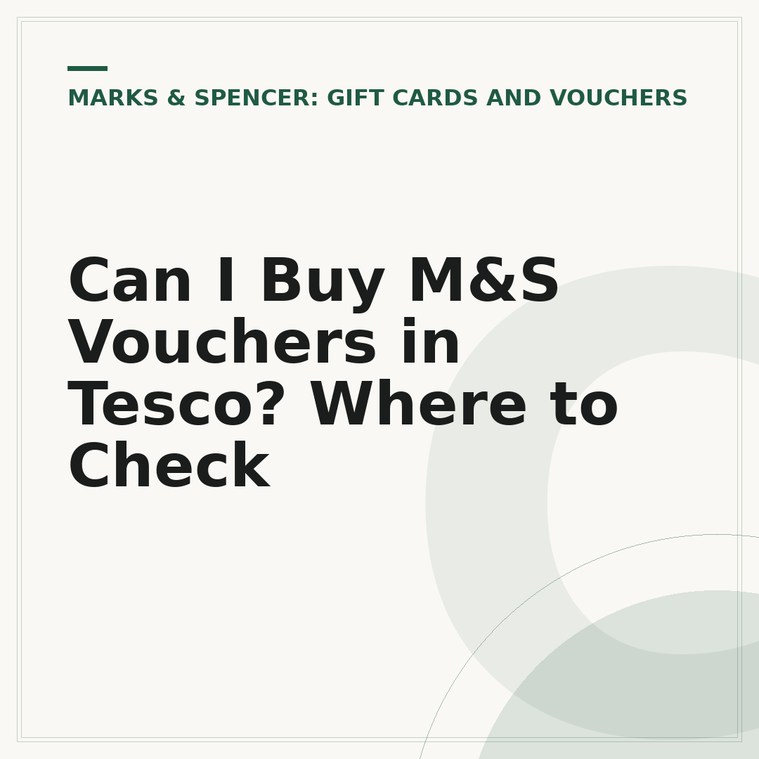 Can I Buy M&S Vouchers in Tesco? Where to Check