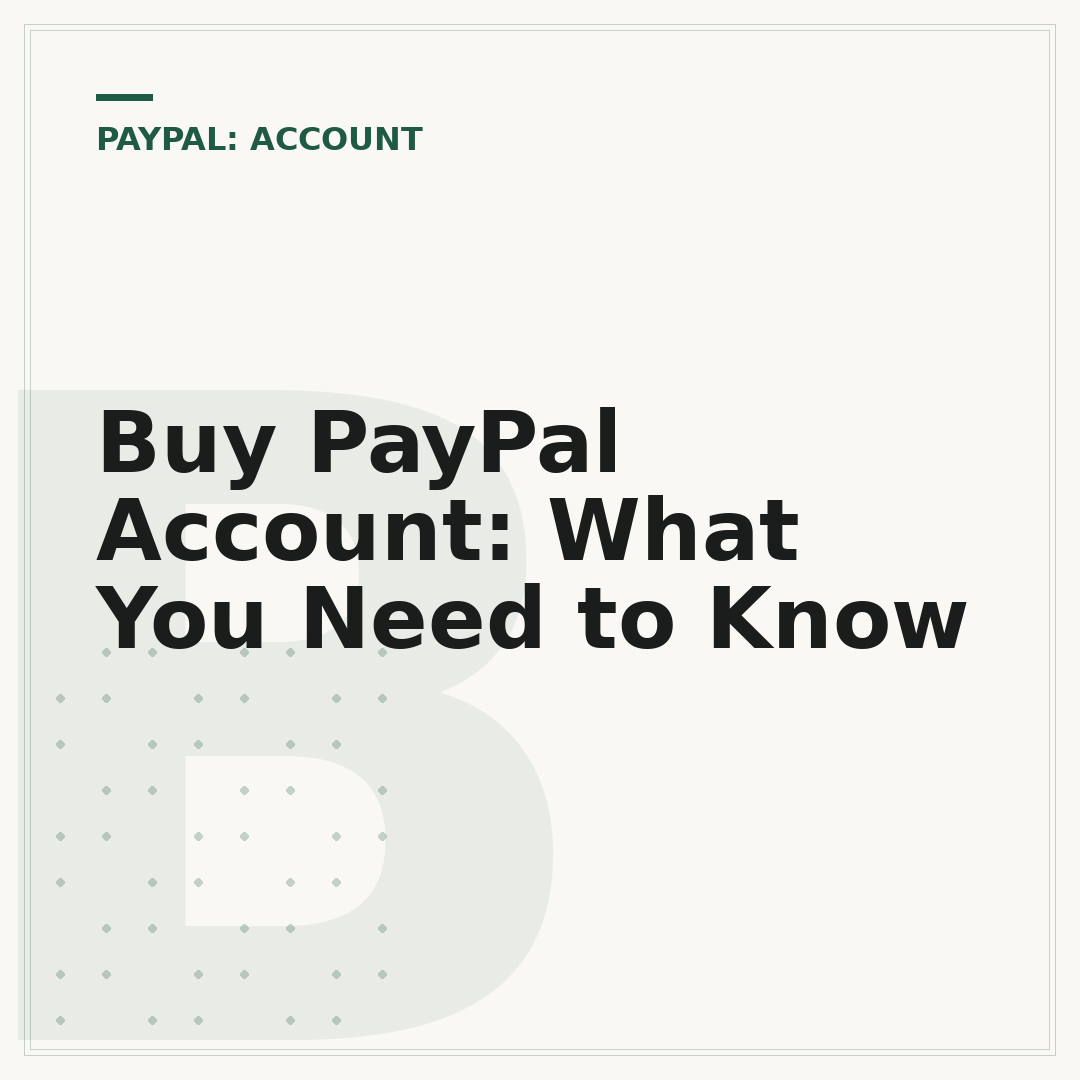 Buy PayPal Account: What You Need to Know