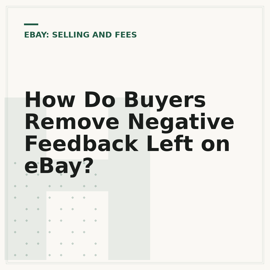 How Do Buyers Remove Negative Feedback Left on eBay?