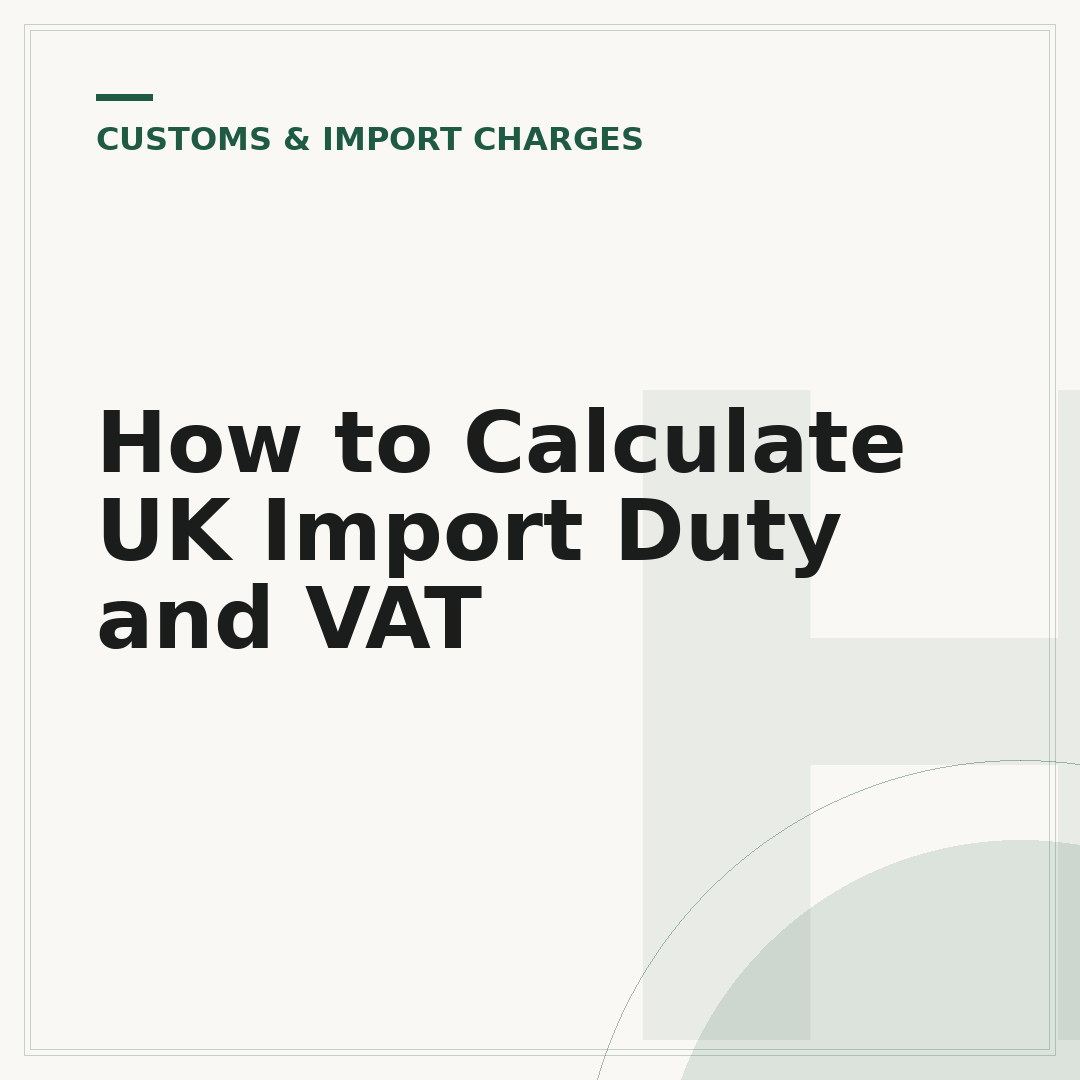 How to Calculate UK Import Duty and VAT