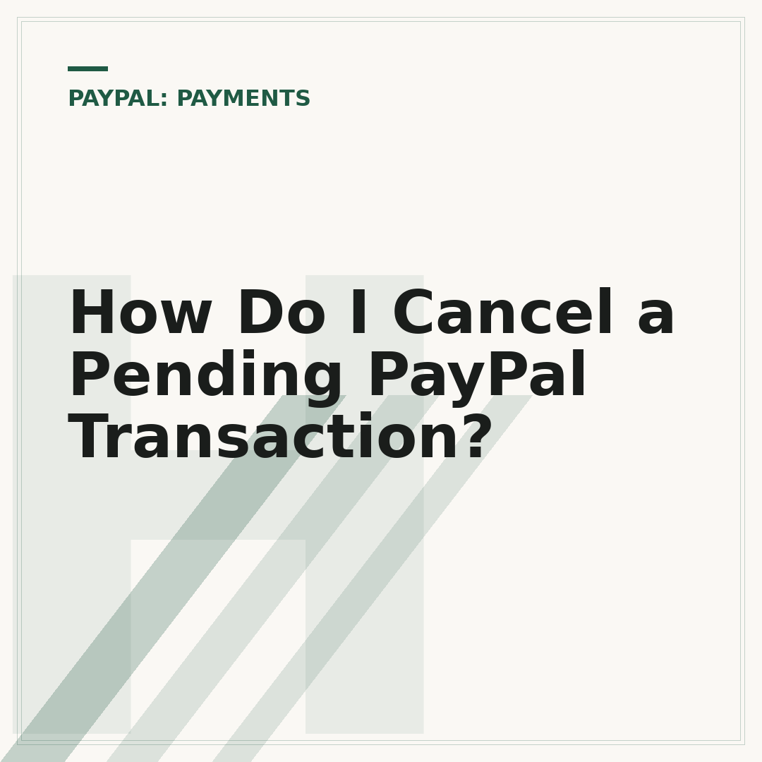 How Do I Cancel a Pending PayPal Transaction?