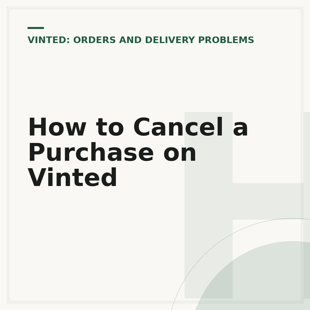 How to Cancel a Purchase on Vinted