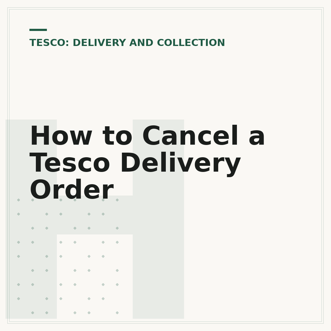 How to Cancel a Tesco Delivery Order