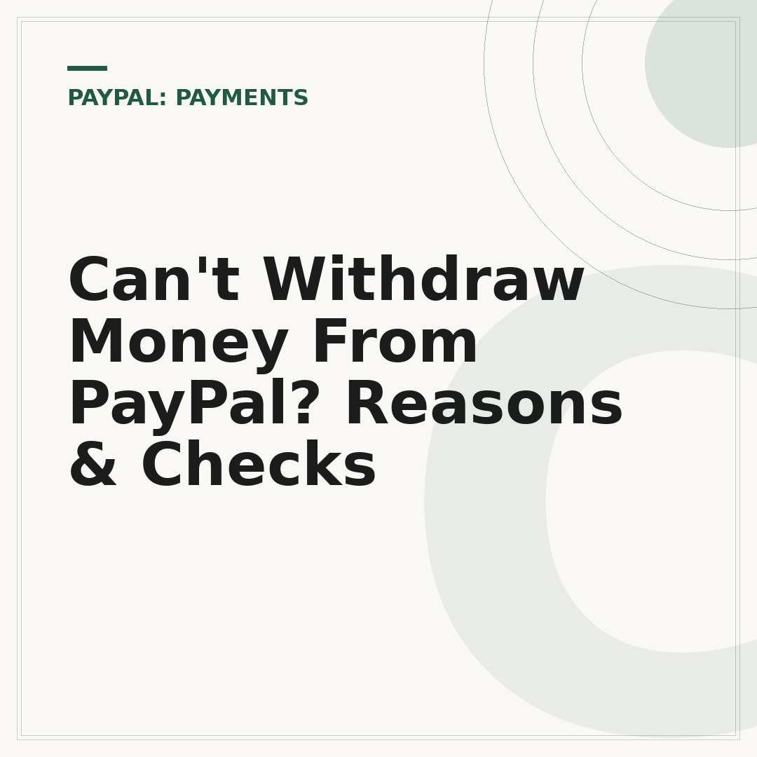 Can't Withdraw Money From PayPal? Reasons & Checks