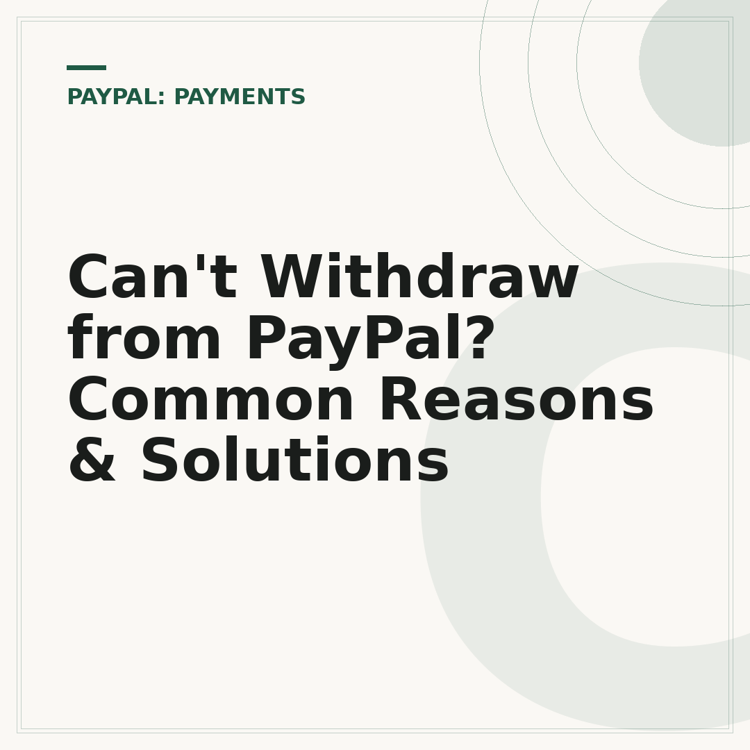 Can't Withdraw from PayPal? Common Reasons & Solutions
