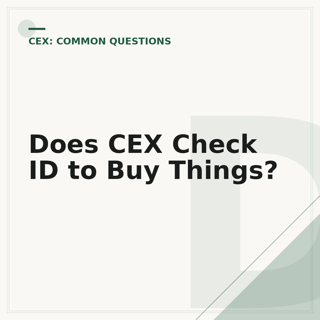Does CEX Check ID to Buy Things?