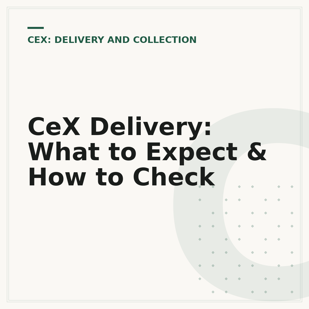 CeX Delivery: What to Expect & How to Check