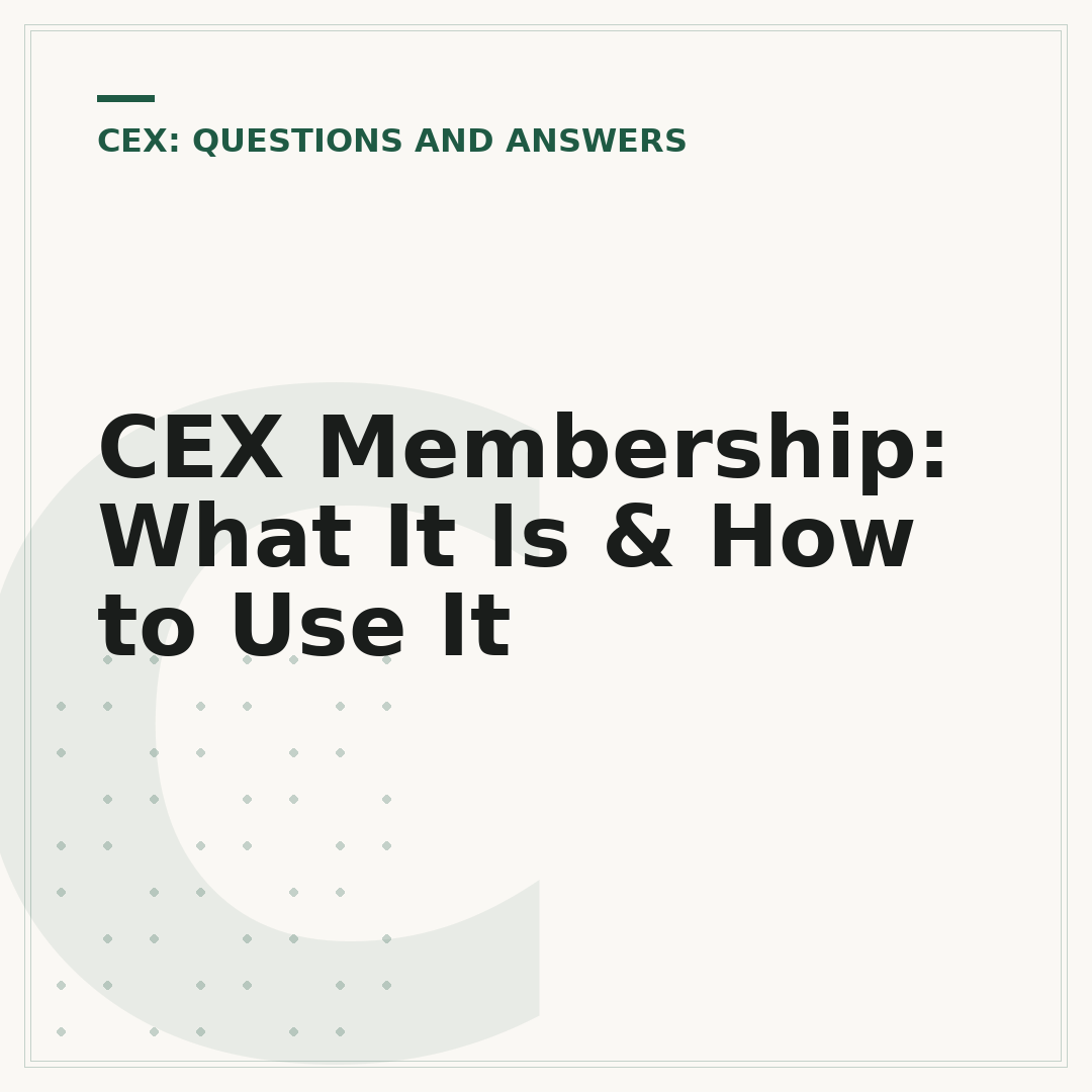 CEX Membership: What It Is & How to Use It