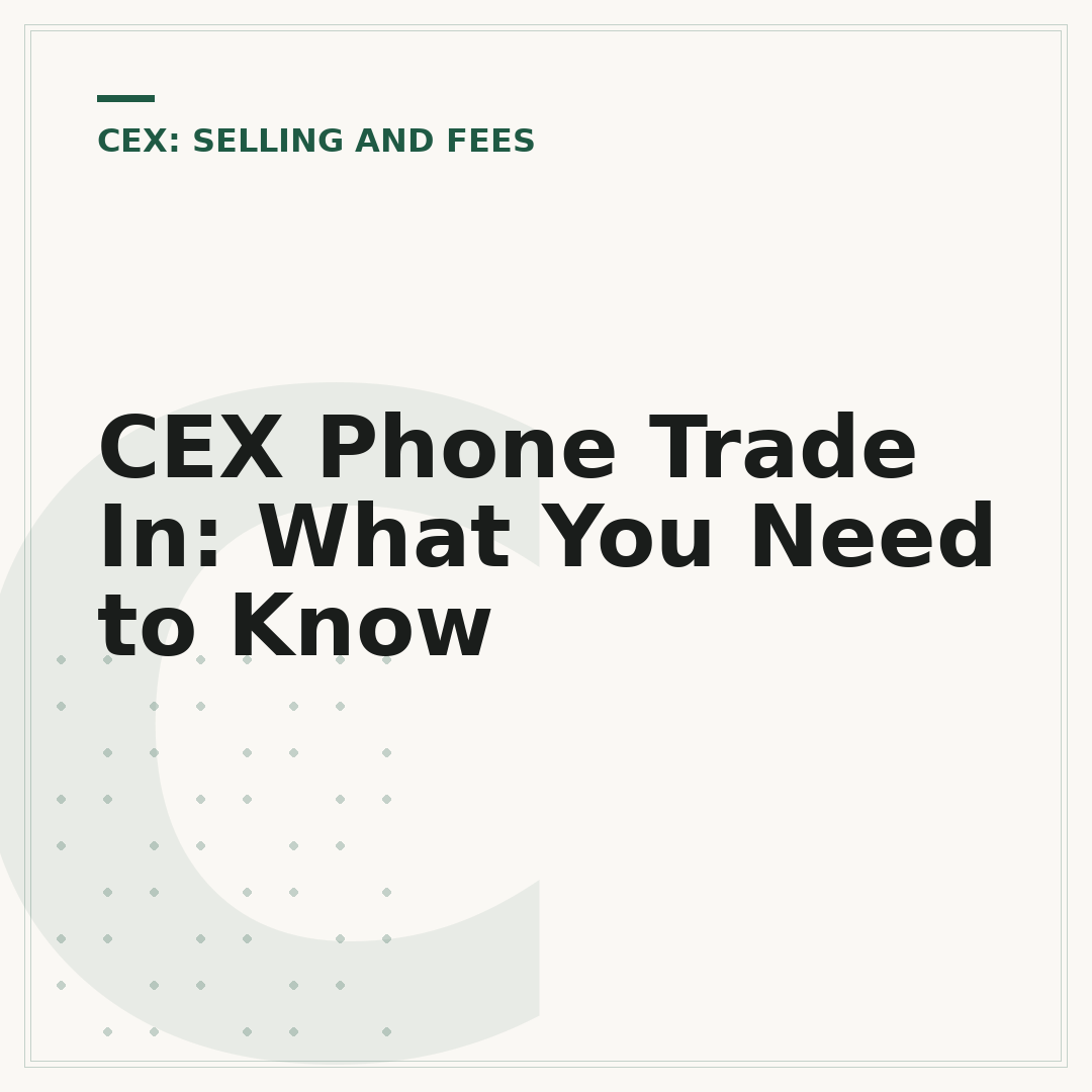 CEX Phone Trade In: What You Need to Know