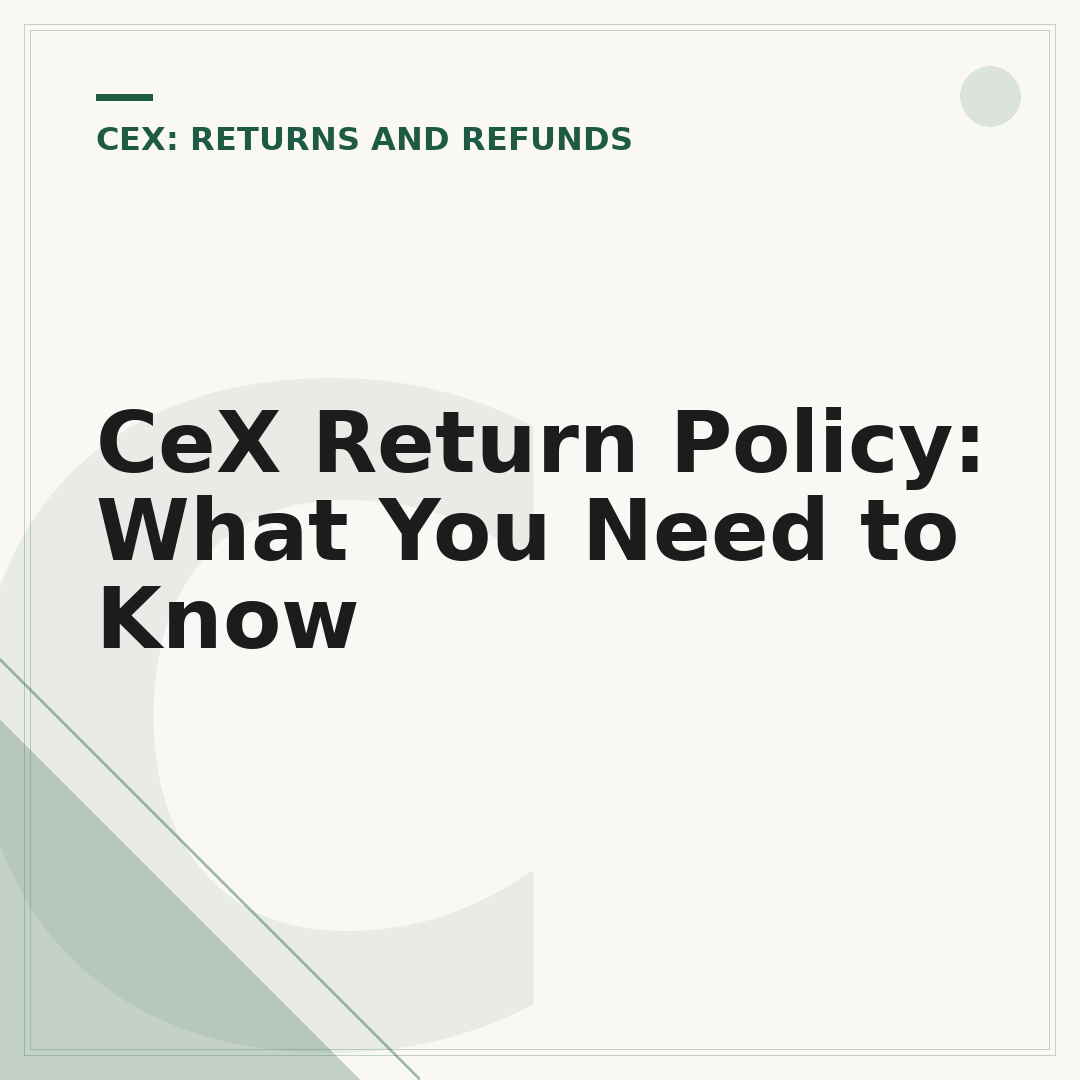 CeX Return Policy: What You Need to Know