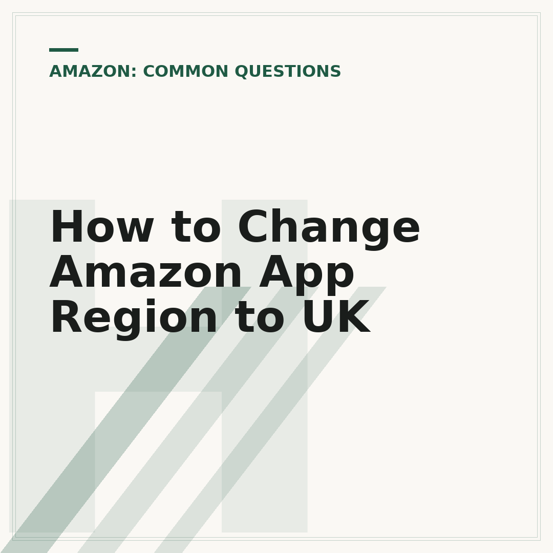 How to Change Amazon App Region to UK
