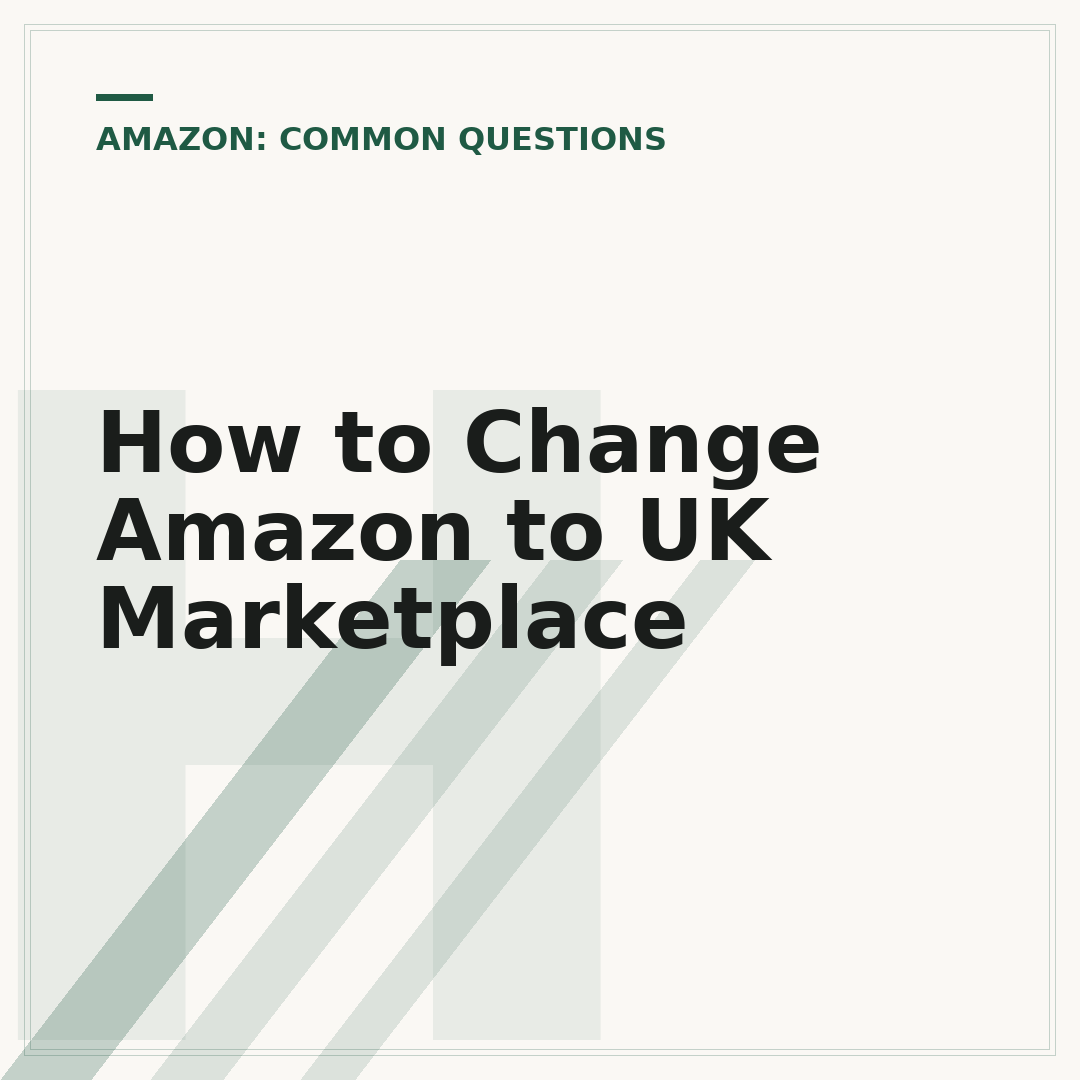 How to Change Amazon to UK Marketplace