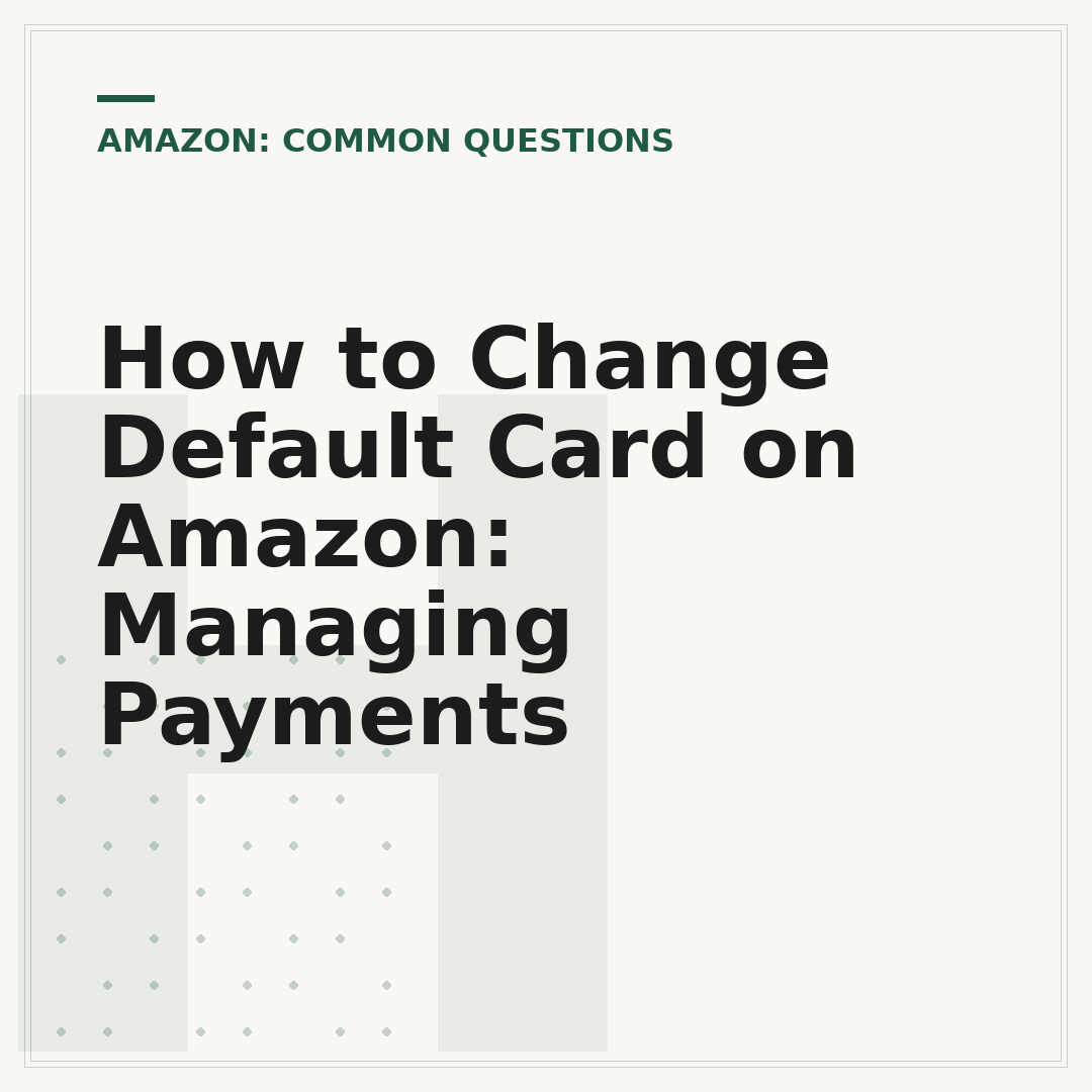 How to Change Default Card on Amazon: Managing Payments