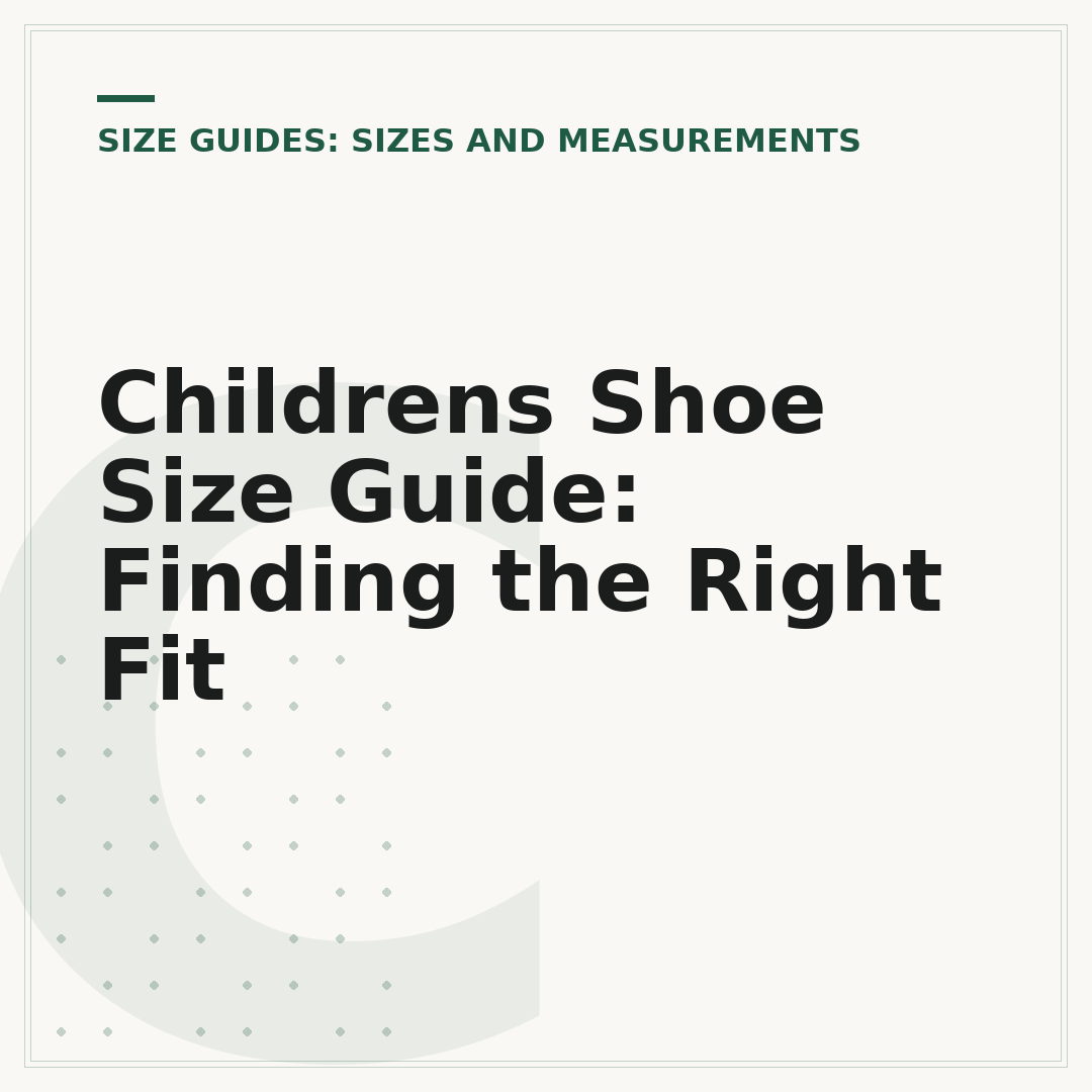 Childrens Shoe Size Guide: Finding the Right Fit