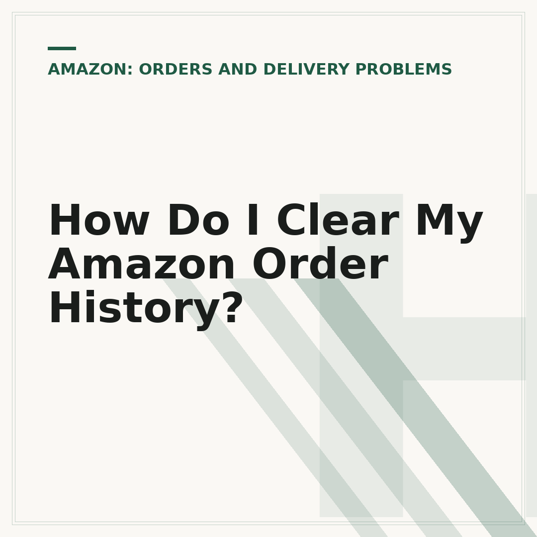 How Do I Clear My Amazon Order History?