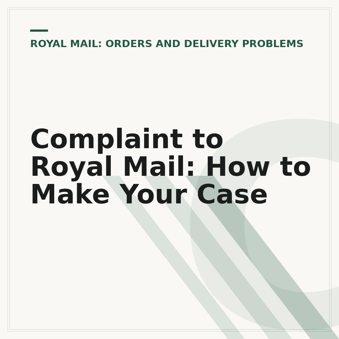 Complaint to Royal Mail: How to Make Your Case