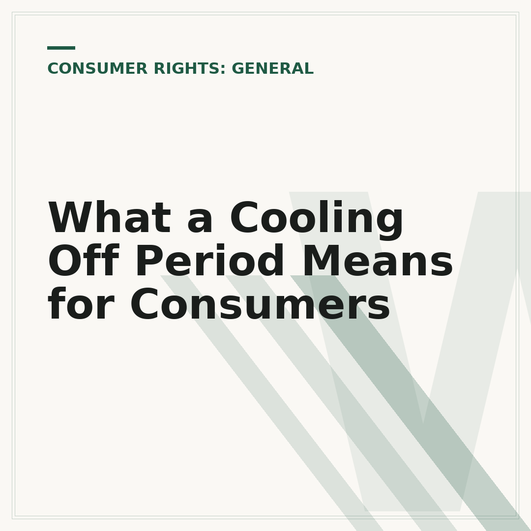 What a Cooling Off Period Means for Consumers
