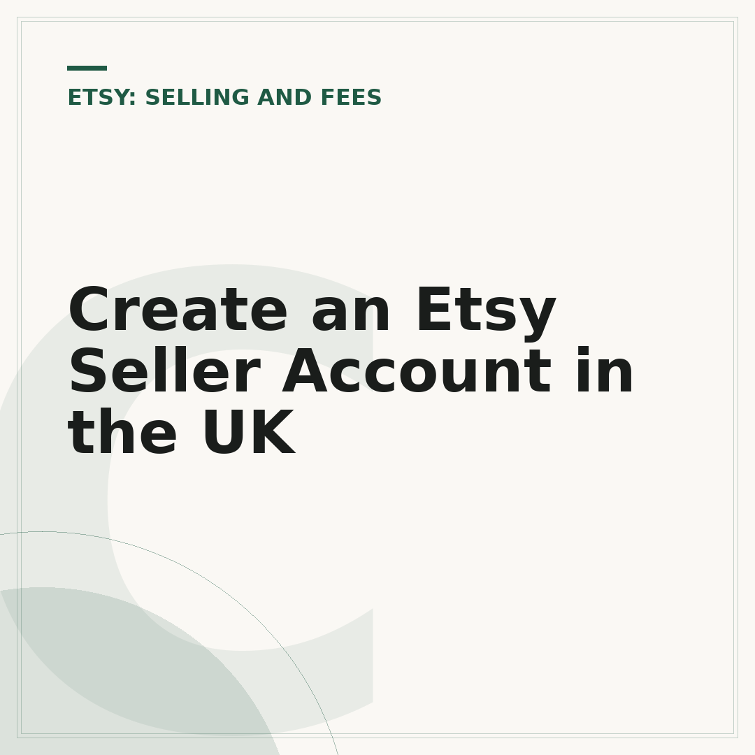 Create an Etsy Seller Account in the UK