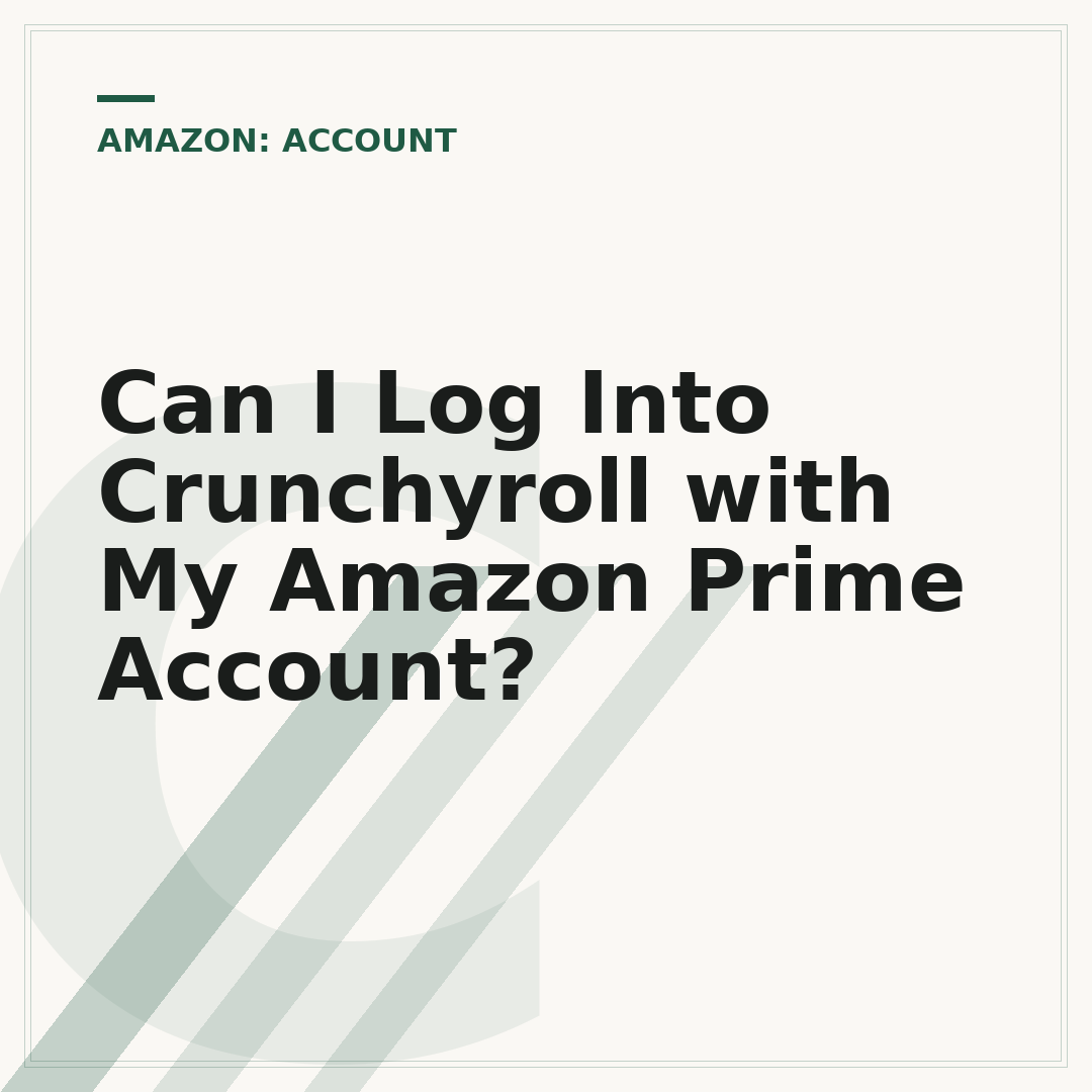 Can I Log Into Crunchyroll with My Amazon Prime Account?