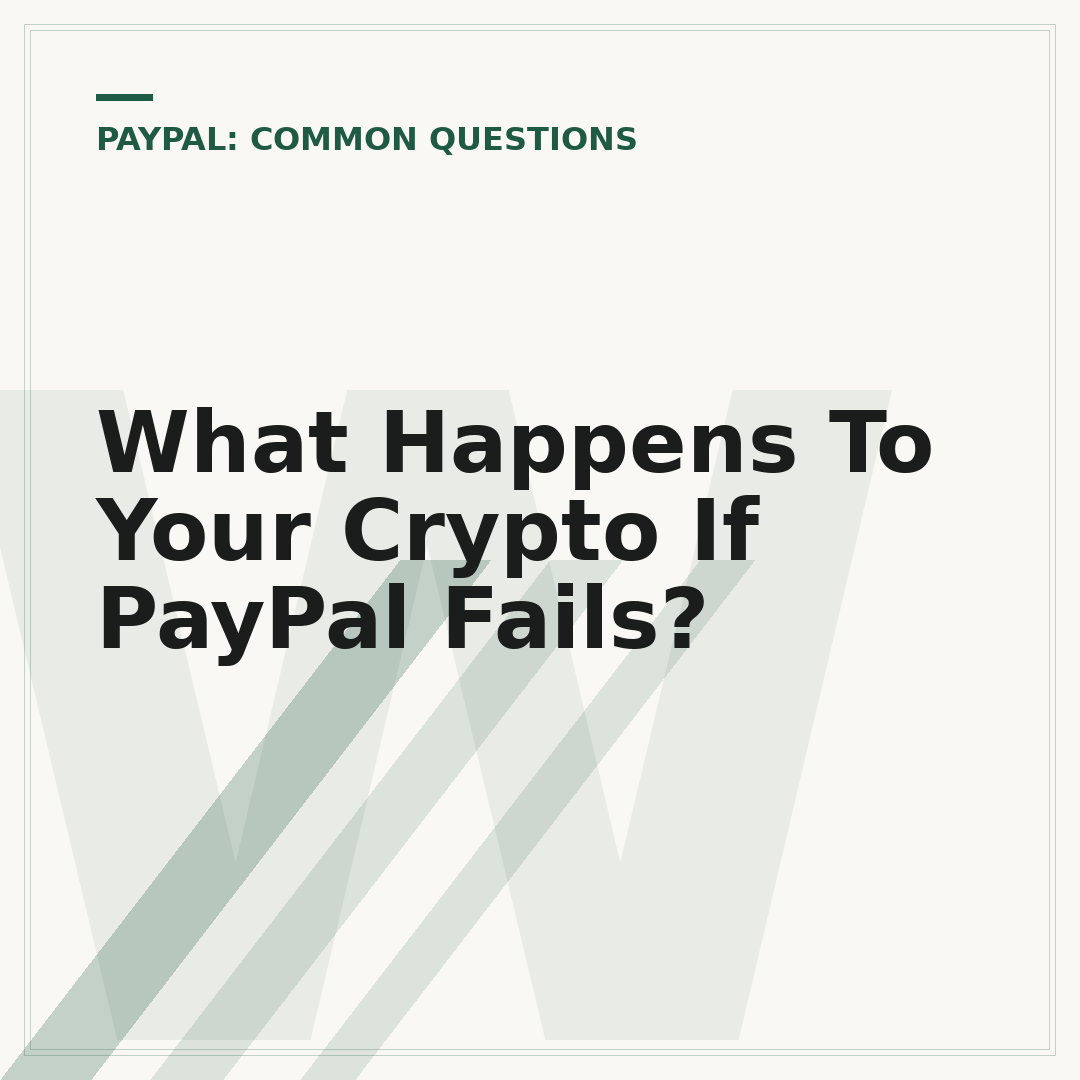 What Happens To Your Crypto If PayPal Fails?