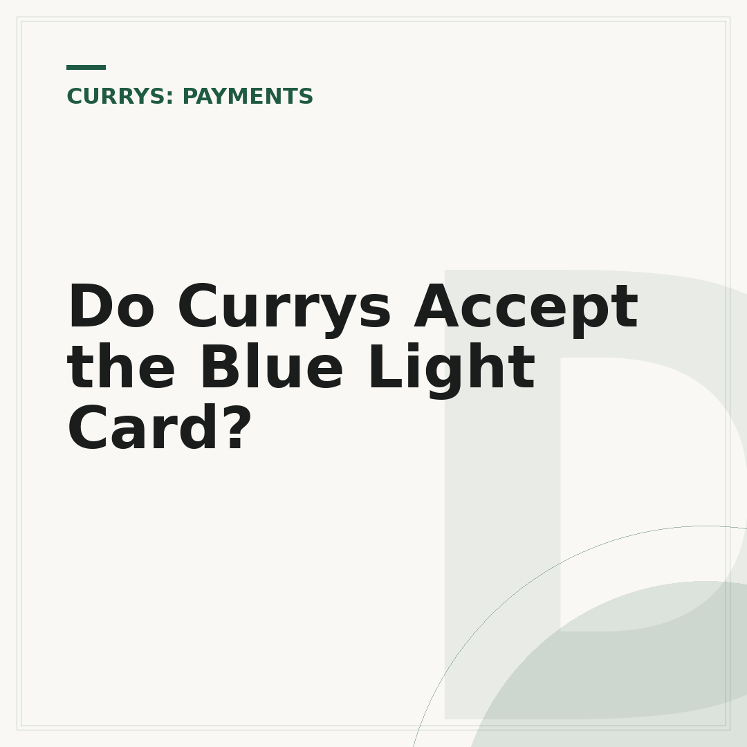 Do Currys Accept the Blue Light Card?