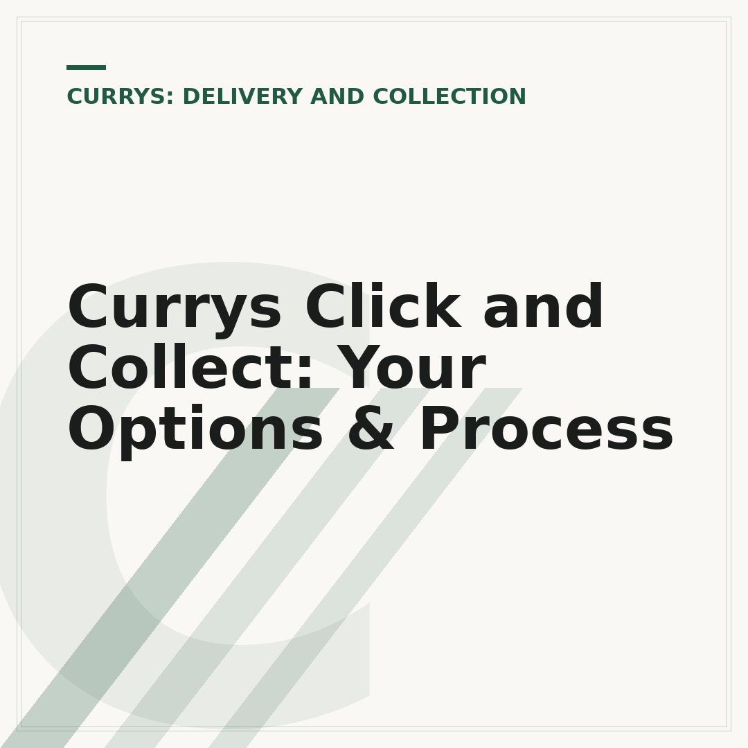 Currys Click and Collect: Your Options & Process