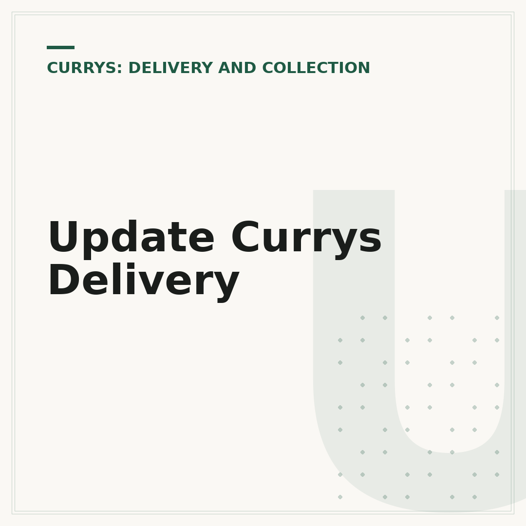 Update Currys Delivery