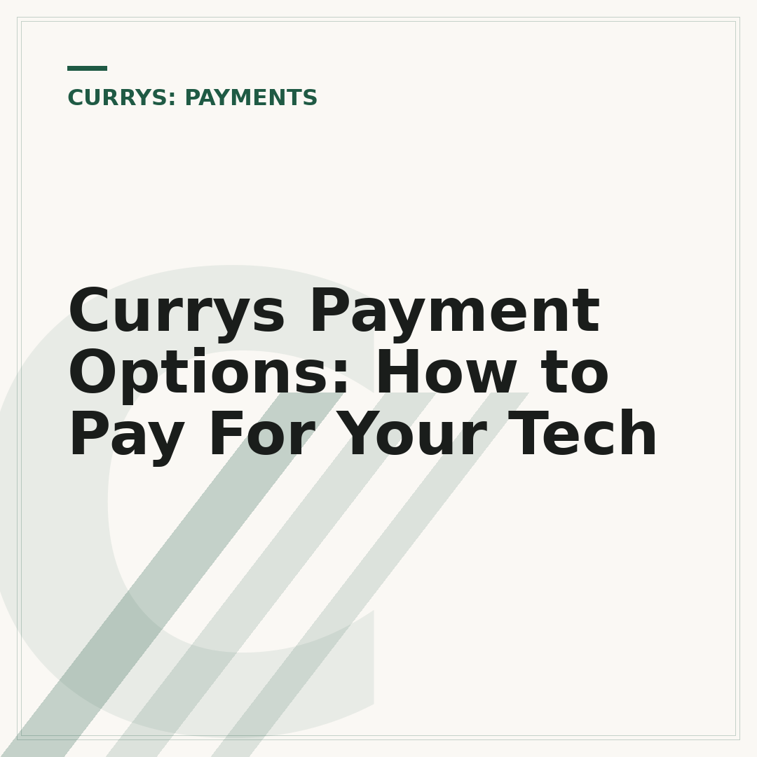 Currys Payment Options: How to Pay For Your Tech