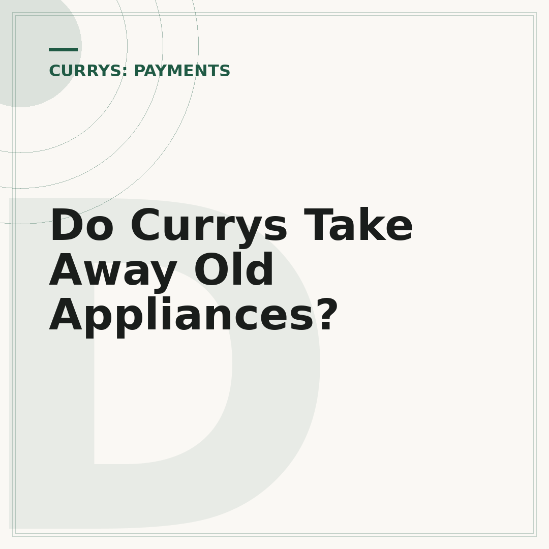 Do Currys Take Away Old Appliances?